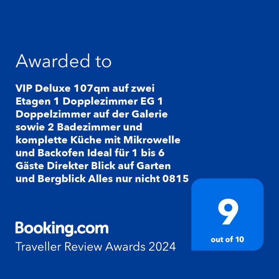 Ferienwohnung VIP Deluxe 107qm auf zwei Etagen 1 Dopplezimmer EG 1 Doppelzimmer auf der Galerie sowie 2 Badezimmer und komplette Küche mit Mikrowelle und Backofen Ideal für 1 bis 6 Gäste Direkter Blick auf Garten und Bergblick Alles nur nicht 0815 Schliersee Exterior foto